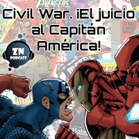 ZNPodcast #80 - Civil War. ¡El juicio al Capitán América!