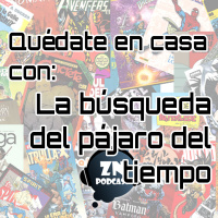 ZNP #Quedateencasa - La búsqueda del pájaro del tiempo