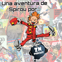 ZNPodcast #101- Una aventura de Spirou por...
