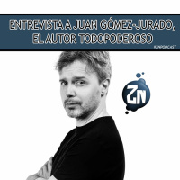ZNPodcast #249 - Entrevista a Juan Gómez-Jurado, el autor Todopoderoso