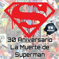 ZNPodcast #198 - 30 Aniversario de La Muerte de Superman