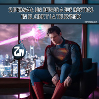 ZNPodcast #260 - Superman: Un repaso a sus rostros en el cine y la televisión