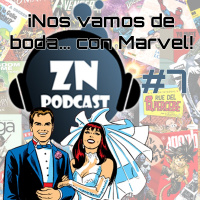 ZNPodcast #07 - Bodas Marvel