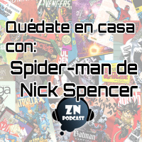 ZNP #Quedateencasa - Spider-man de Nick Spencer