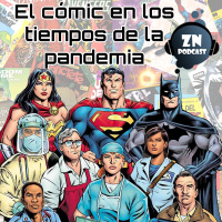 ZNPodcast #90 - Zona de Cañas: El cómic en los tiempos de la pandemia