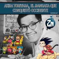 ZNPodcast #262 - Akira Toriyama, el mangaka que conquistó occidente