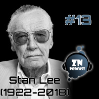 ZNPodcast #13 - Gracias, Stan Lee