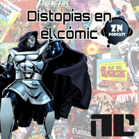 ZNPodcast #143 - Distopías de cómic