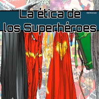 ZNPodcast #167 - La ética de los superhéroes