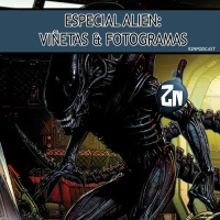 ZNPodcast #267 - Especial Alien: Viñetas amp Fotogramas