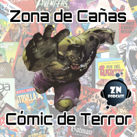 ZNPodcast #55 - Zona de cañas: cómic de terror