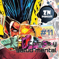 ZNPodcast #11 - Superhéroes y Salud Mental