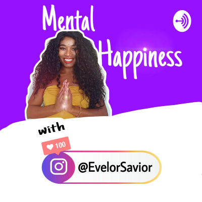 Mental Happiness With Evelor Savior