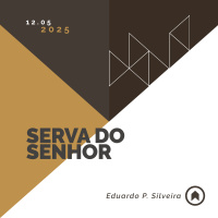 Serva Do Senhor - Eduardo P. Silveira