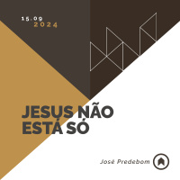 Jesus Não Está Só - José Predebom