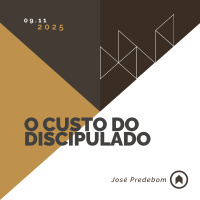 O Custo Do Discipulado - José Predebom