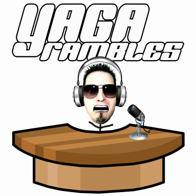Yaga Rambles Podcast