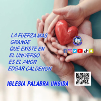 La fuerza mas grande que existe en el universo es el amor/Edgar Calderon/Palabra Ungida