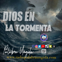 que es la tempestad/ la tempestad /Edgar Calderon/Radio Palabra Ungida