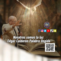 Nosotros somos la luz /Edgar Calderon/Palabra Ungida