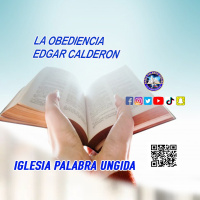 La obediencia /Edgar Calderon/Palabra Ungida