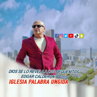Dios se lo revela a los pequeñitos/Edgar Calderon/Palabra Ungida