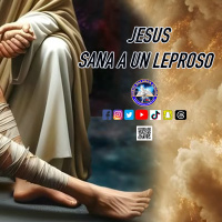 Jesus sana a un leproso /Mateo 8/1-4/Edgar Calderon/Radio Palabra Ungida