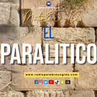 El paralitico /Edgar Calderon /Palabra Ungida