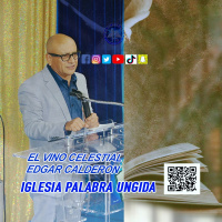 El vino celestial/Edgar Calderon/Palabra Ungida