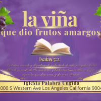 La viña que dio uvas amargas/Edgar Calderon/Iglesia Palabra Ungida