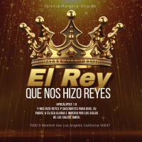 El Rey que nos hizo reyes/Edgar Calderon/Palabra Ungida