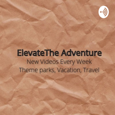 Elevate The Adventure Podcast