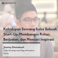 Kehidupan Seorang Sales Sebuah Start-Up: Membangun Relasi, Berjualan, dan Mencari Inspirasi