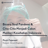 Bicara Soal Pandemi amp Cita-Cita Menjadi Calon Menteri Kesehatan Indonesia