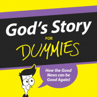 Gods Story for Dummies Part 1