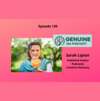 BE, Spark  Ignite Your Genuine Self with Sarah Lipton - Episode 130