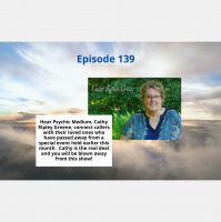 Connecting People with Their Loved Ones in Spirit with Cathy Ripley Greene - Episode 139