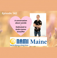 Suicide Prevention - Maine Chapter of National Alliance for Mental Illness - Episode 142