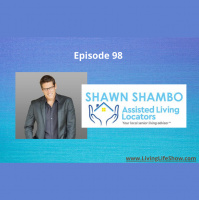 Episode 98 - How Covid Has Impacted Elderly Housing with Senior Care Advisor, Shawn Sambo