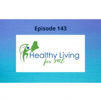 Keeping Maines Population Healthy through Healthy Living for ME - Episode 143