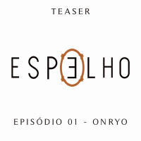 Episódio 01 - Onryo (TEASER)