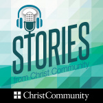 Stories From Christ Community Kc
