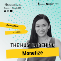 Isabel Ridad - The Hustle Behind Monetize