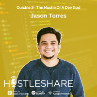 Quickie 3: Jason Torres - The Hustle Of A Dev God