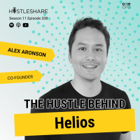 Alex Aronson - The Hustle Behind Helios