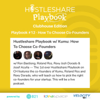 Playbook #12 Clubhouse Edition - How To Choose Co-Founders with Roland Ros and Rexy Dorado of Kumu 