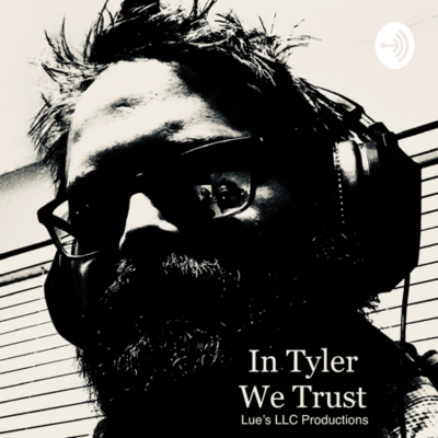 In Tyler We Trust