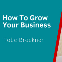 How To Grow Your Business - Live Interview With Tobe Brockner