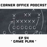 Corner Office Podcast Ep 54 | Game Plan