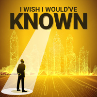 EP 78 I Wish I Would’ve Known